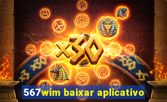 567wim baixar aplicativo